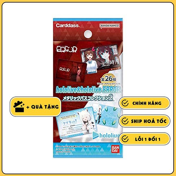 THẺ BÀI Hololive ERROR Metallic Pass Collection 2 PACK CARD CHÍNH HÃNG