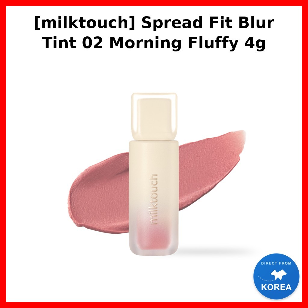 [milktouch] Spread Fit Blur Tint 02 Morning Fluffy 4g / Hàn Quốc Blur Tint / Công thức nhẹ / Chính h
