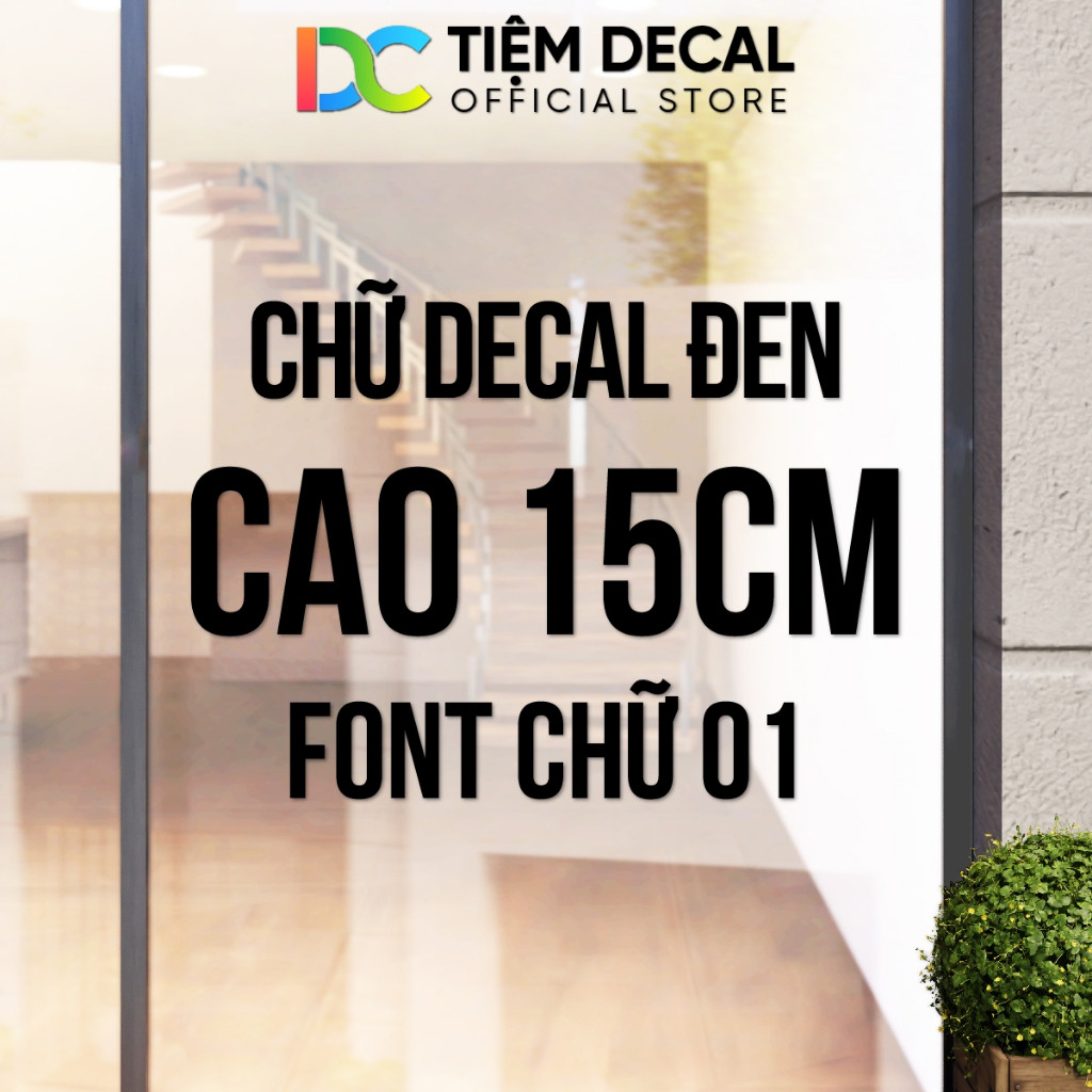 Chữ Decal Đen, Cao 15cm, Font Chữ 01, Cắt Chữ Theo Yêu Cầu, Cắt Decal, Cắt Chữ Decal, Dán Kính