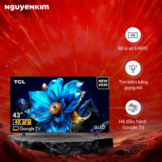 [Mới 2025] Smart Tivi QLED TCL 4K 43 inch 43P7K