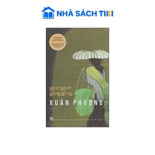 Sách Gánh gánh… gồng gồng… (Xuân Phượng hồi ký) - NXB Tổng hợp