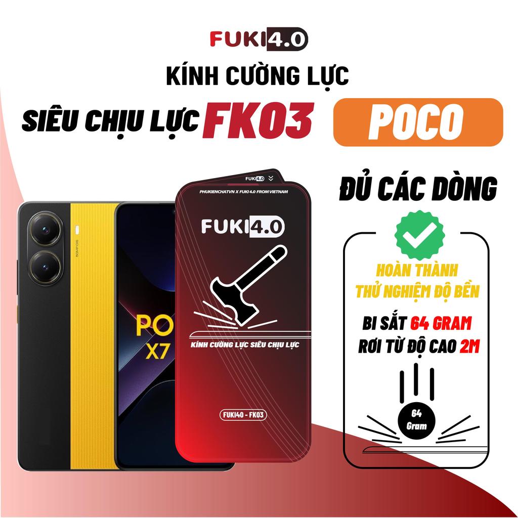 Kính cường lực siêu chịu lực FUKI 4.0 FK03 POCO X7 X7 PRO X6 X6 F8 F8 ULTRA C75 C65 C61 C63 X3 X4 X5