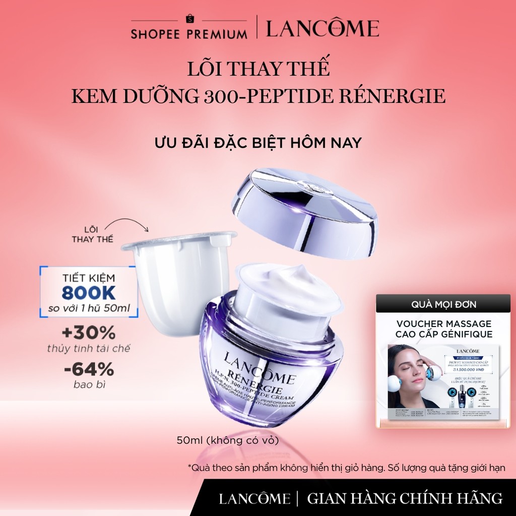 SVIP_Lõi thay thế kem dưỡng Lancome 300 Peptide Renergie nâng căng săn chắc giảm nhăn