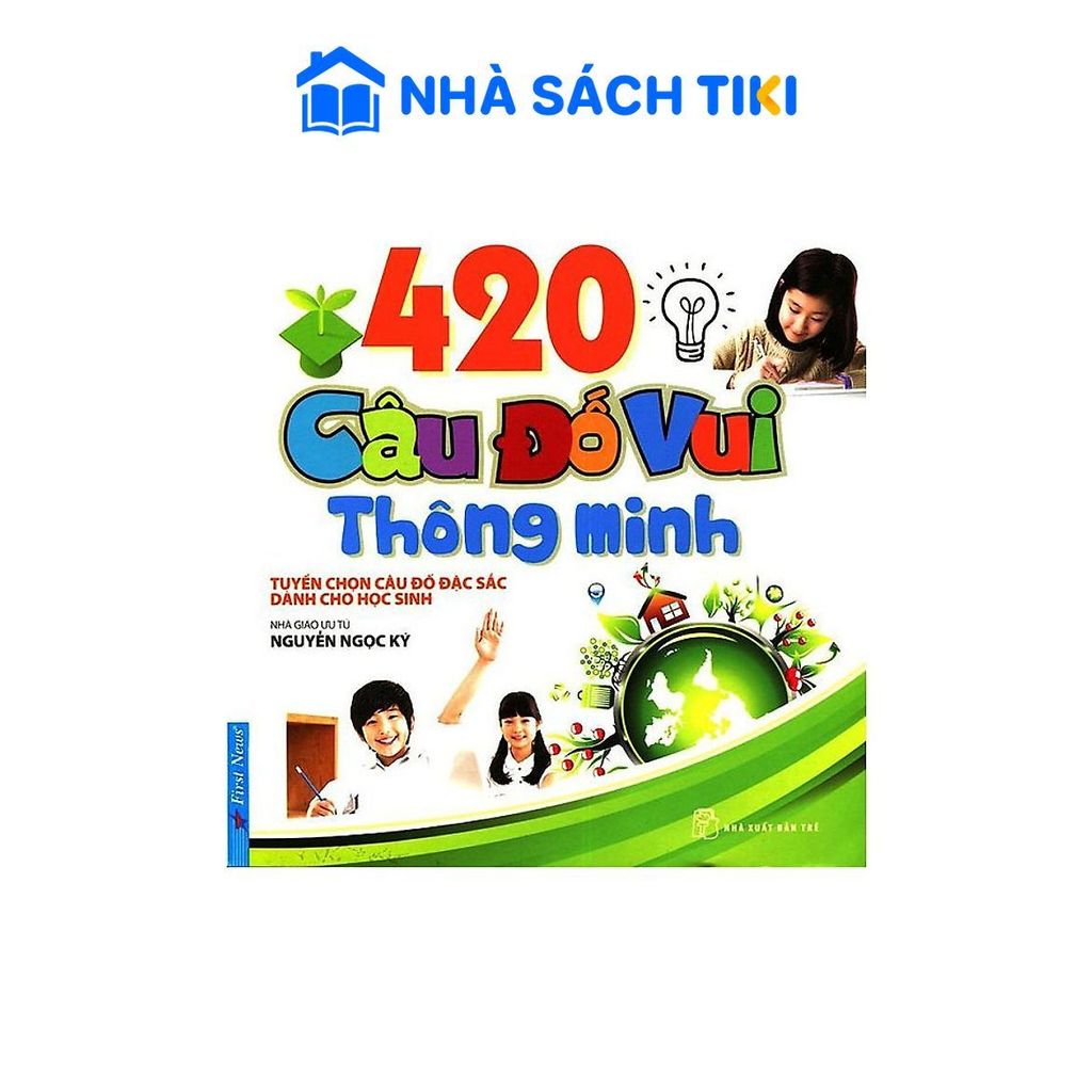 Sách 420 Câu Đố Vui Thông Minh (Tái Bản)