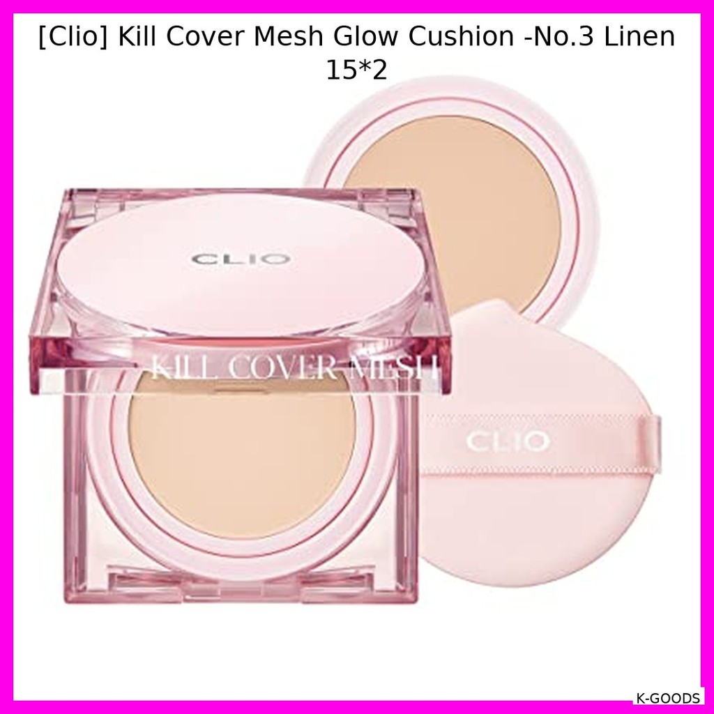 [Clio] Kill Cover Mesh Glow Cushion -No.3 Linen 15 * 2 / Kem nền đệm Hàn Quốc / Hoàn thiện bức xạ củ