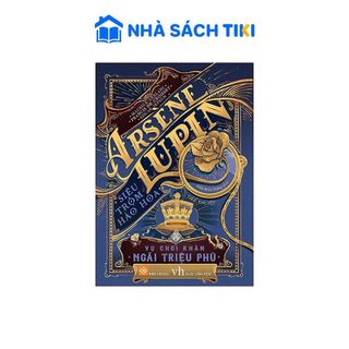 Sách Arsène Lupin - Siêu Trộm Hào Hoa- Vụ Chơi Khăm Ngài Triệu Phú - Đinh Tị