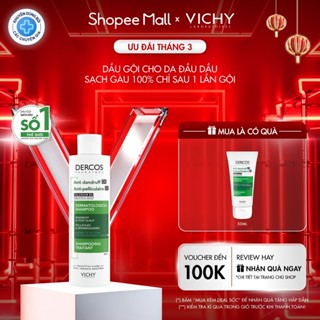 Dầu gội sạch gàu Dercos VICHY 100% chỉ sau 1 lần gội dành cho da dầu & ngứa, SỐ 1 Việt Nam chuyên gia khuyên dùng 200ml