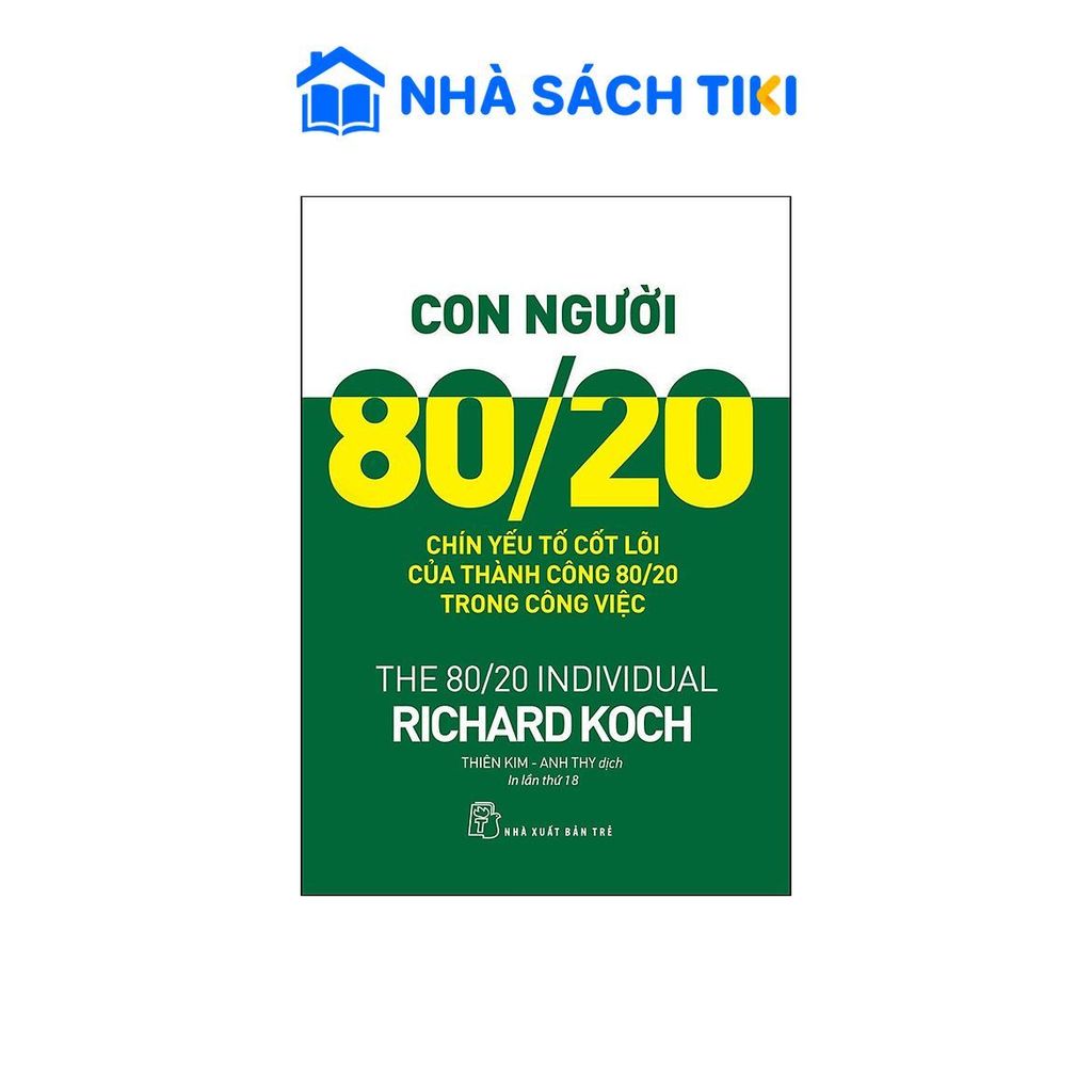 Sách Con Người 80/20: 9 Yếu Tố Cốt Lõi Của Thành Công 80/20 Trong Công Việc - NXB Trẻ