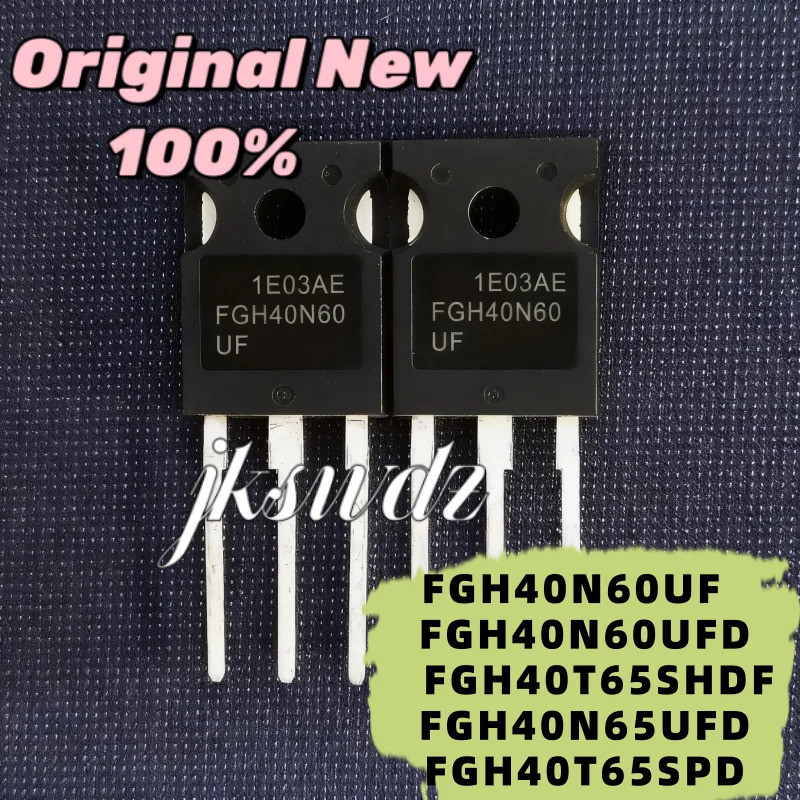 5 Chiếc FGH40N60UF FGH40N60 FGH40N60UFD FGH40N60 FGH40N65UFD FGH40N65 FGH40T65SHDF FGH40T65 FGH40T65