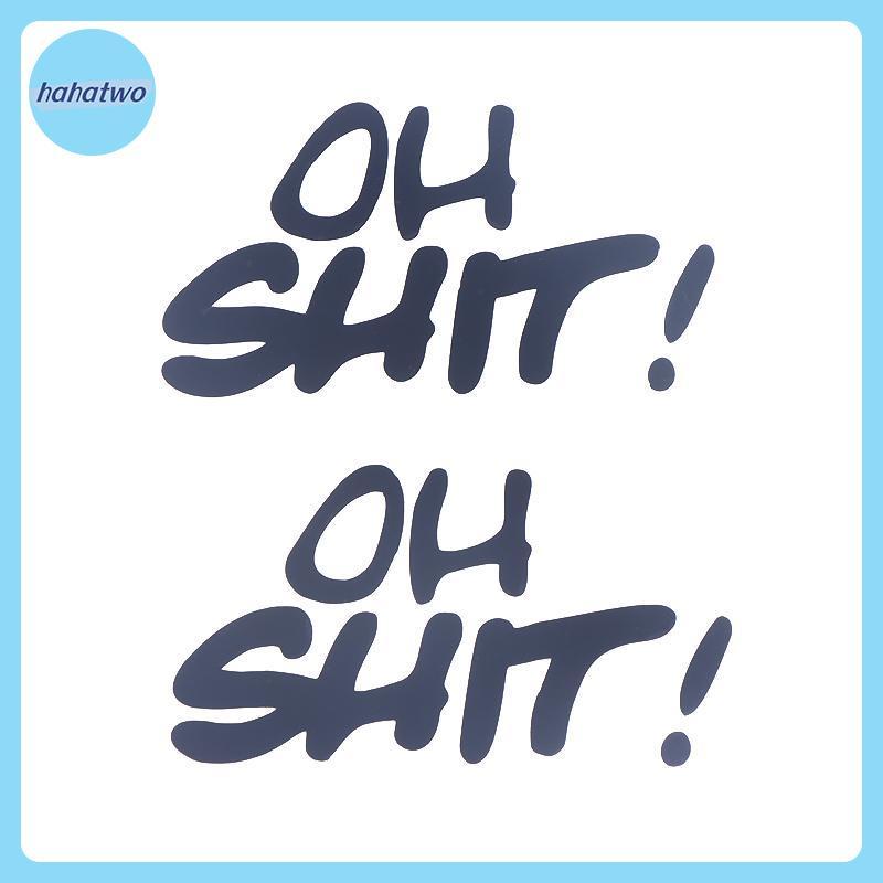 Ha 1 Cái Ngộ nghĩnh Chữ OH SHIT Xe Máy Dán Chống Thấm Nước Cho Xe Máy Bình Nhiên Liệu Mũ Bảo Hiểm Fa