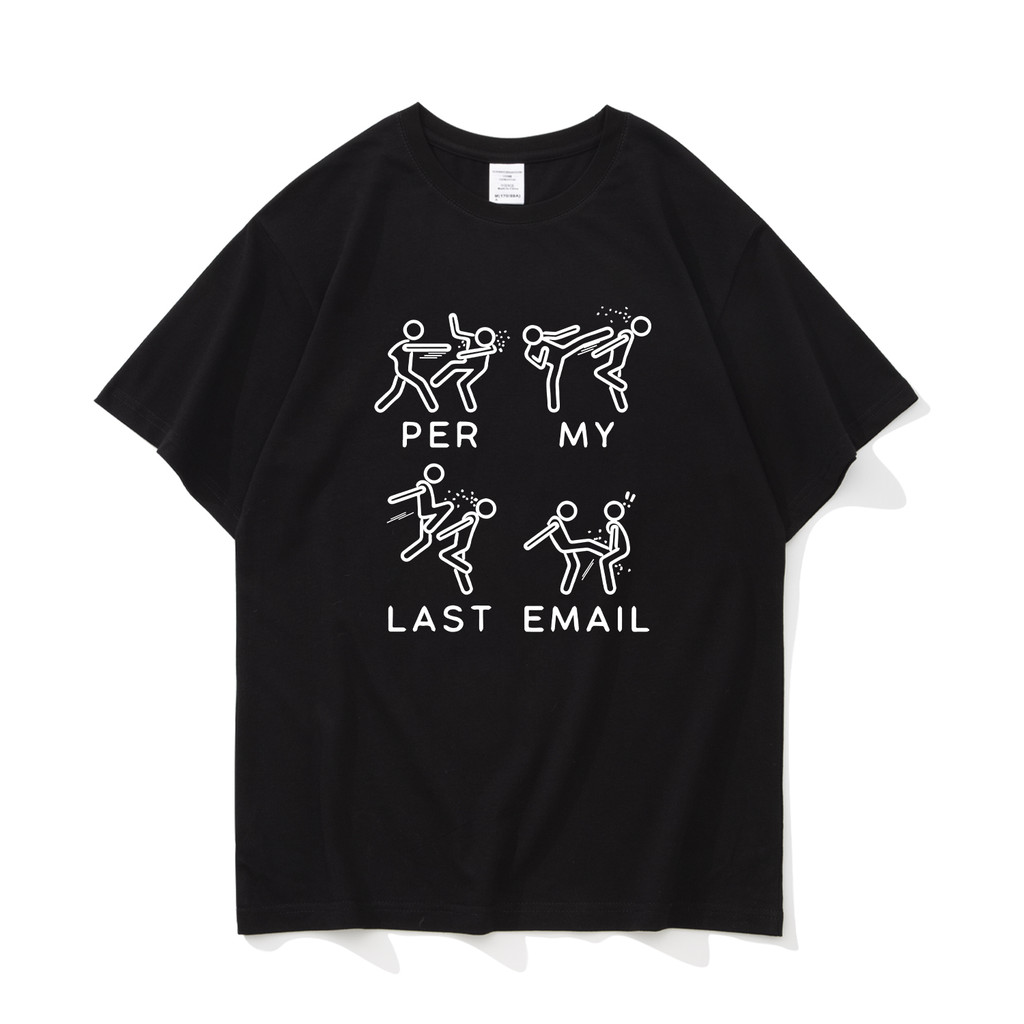 B. mỗi email cuối cùng của tôi Hợp thời trang In hình ngộ nghĩnh Nam Nữ Thanh niên Sinh viên Áo thun