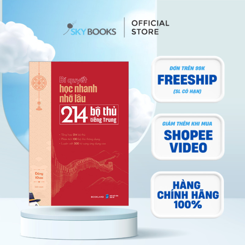 Sách Tự Học - Bí Quyết Học Nhanh Nhớ Lâu 214 Bộ Thủ Tiếng Trung