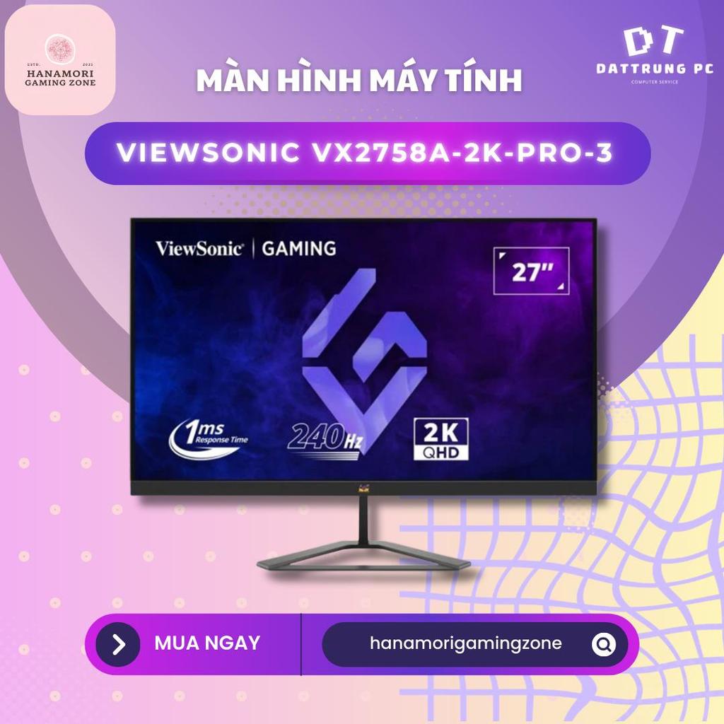 [Hanamori Gaming] Màn Hình Viewsonic VX2758A-2K-PRO-3 27 inch - Độ Phân Giải 2K, 170Hz Super Clear I