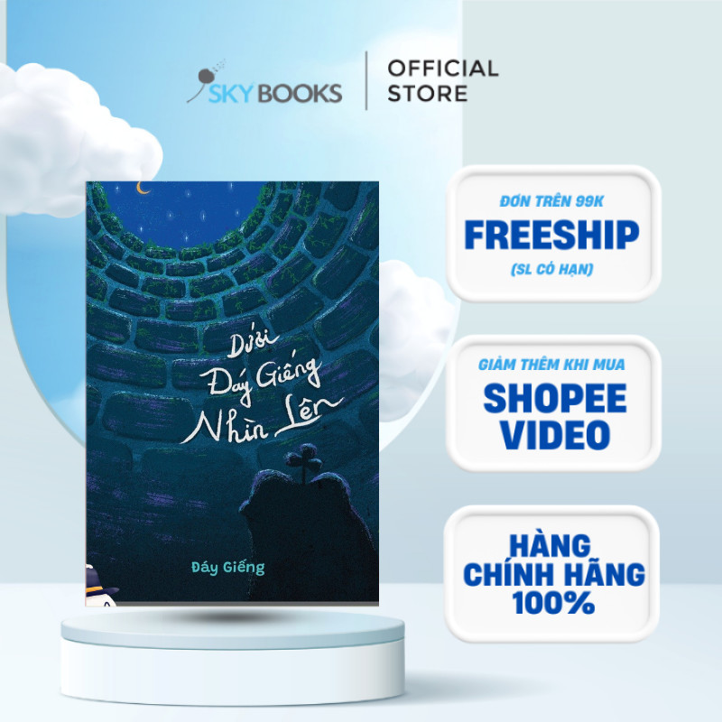 Sách - Dưới Đáy Giếng Nhìn Lên