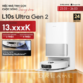 Dreame L10s Ultra Gen 2/L10s Ultra Gen 3/D20 Ultra/L10 Ultra Robot hút bụi thông minh | Lau xoay kép | BH 24 tháng