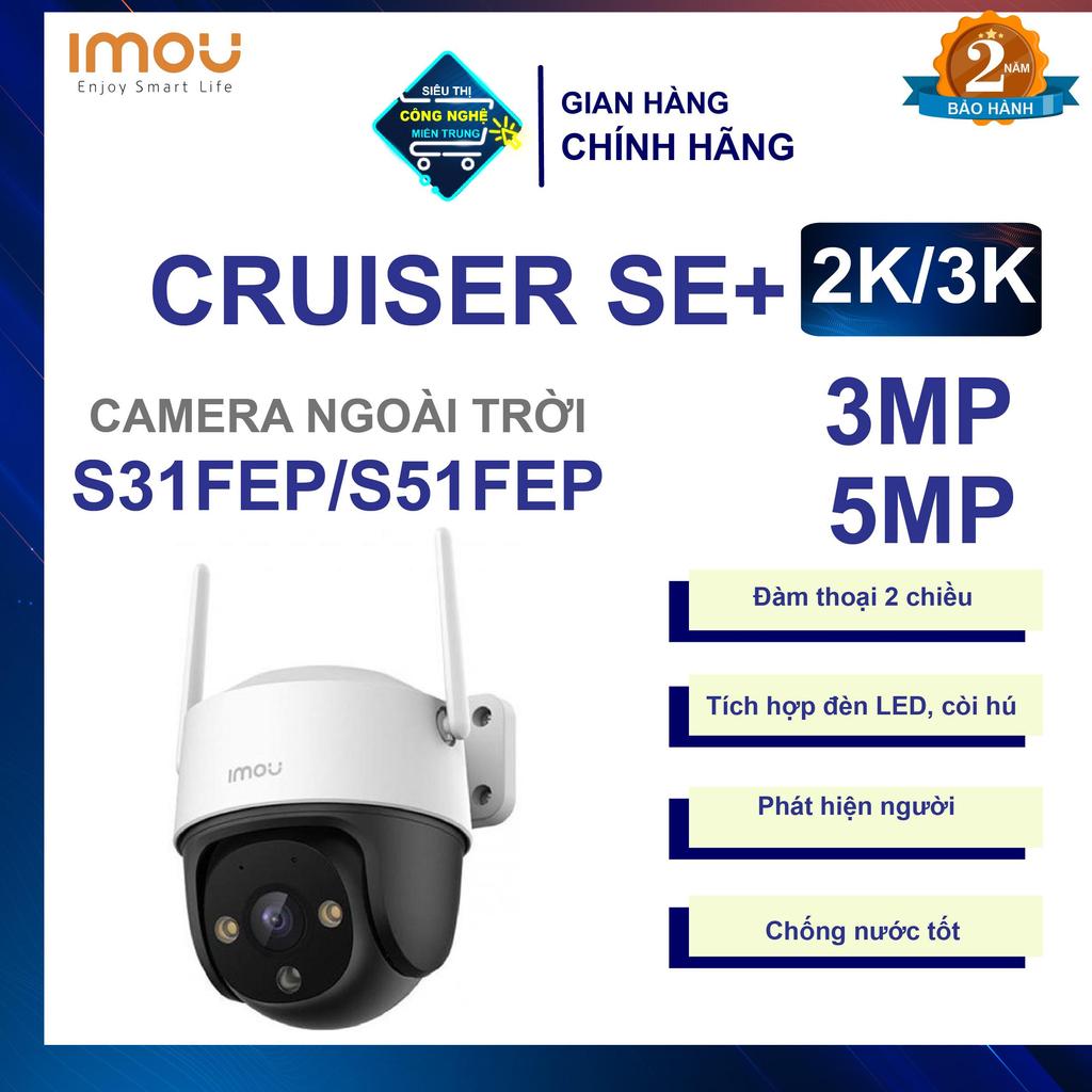Camera Wifi Imou ngoài trời CRUISER SE+ S31FEP S51FEP 3MP/5MP đàm thoại 2 chiều, có màu