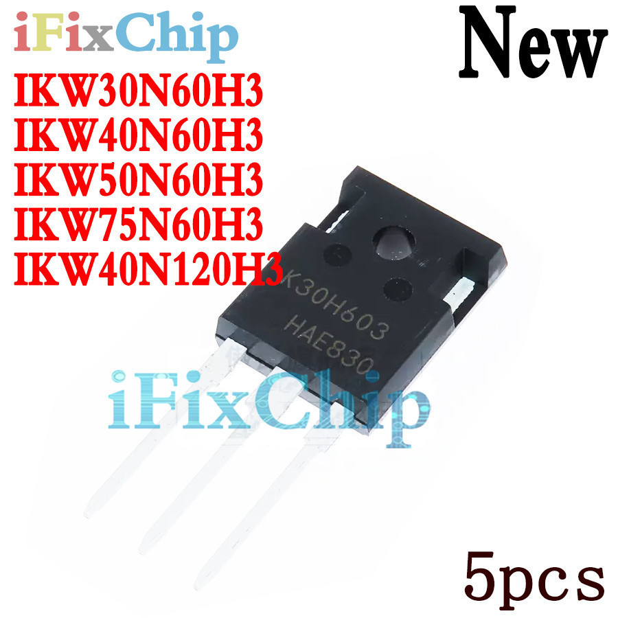 5 Chiếc IKW30N60H3 TO-247 K30H603 IKW30N60 IKW40N60H3 K40H603 IKW40N120H3 K40H1203 IKW50N60H3 K50H60