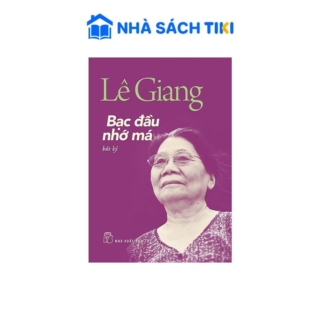 Sách - Bạc Đầu Nhớ Má - Lê Giang - NXB Trẻ
