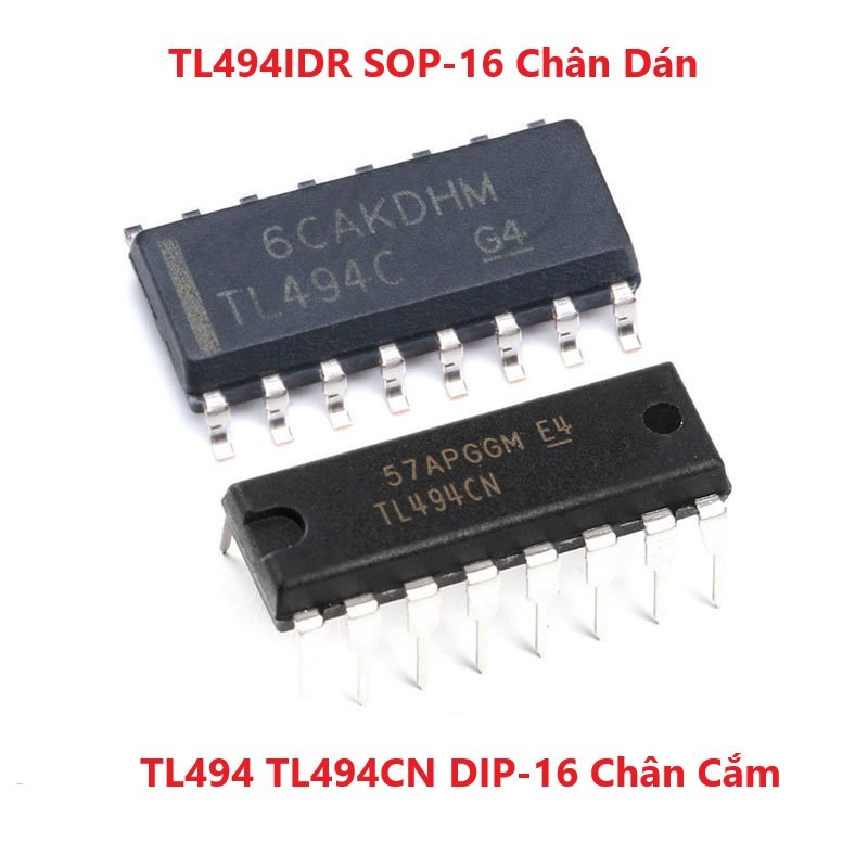 IC Điều Khiển Độ Rộng Xung TL494 TL494CN DIP-16 Chân Cắm TL494 TL494IDR SOP-16 Chân Dán - Sửa Nguồn 