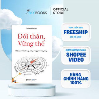Sách Kỹ Năng - Đối Thân, Vững Thế