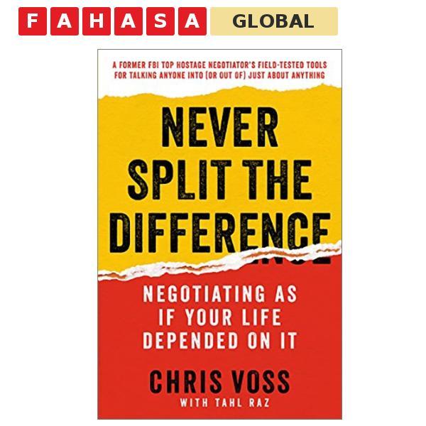 Sách ngoại văn: Never Split the Difference: Negotiating as If Your Life Depended on It