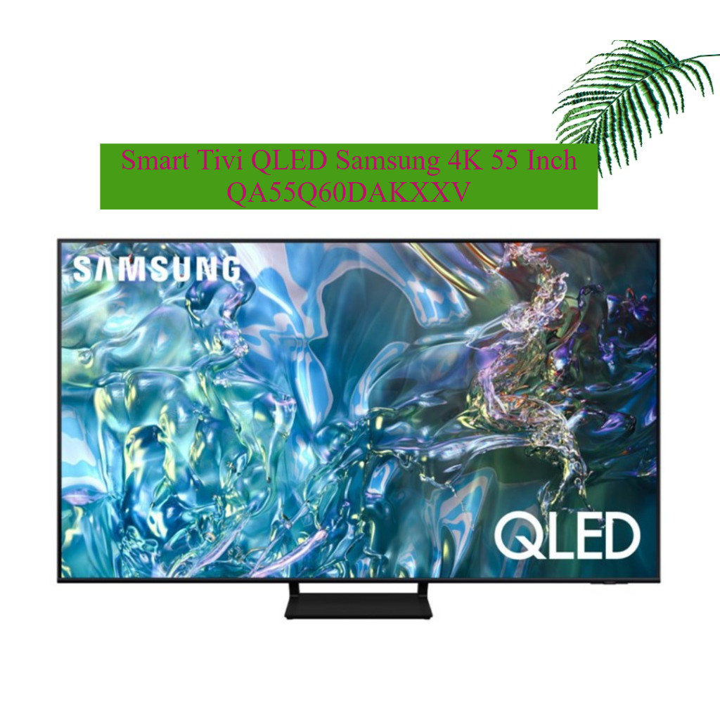 Smart Tivi QLED Samsung 4K 55 Inch QA55Q60DAKXXV - 65Q60D