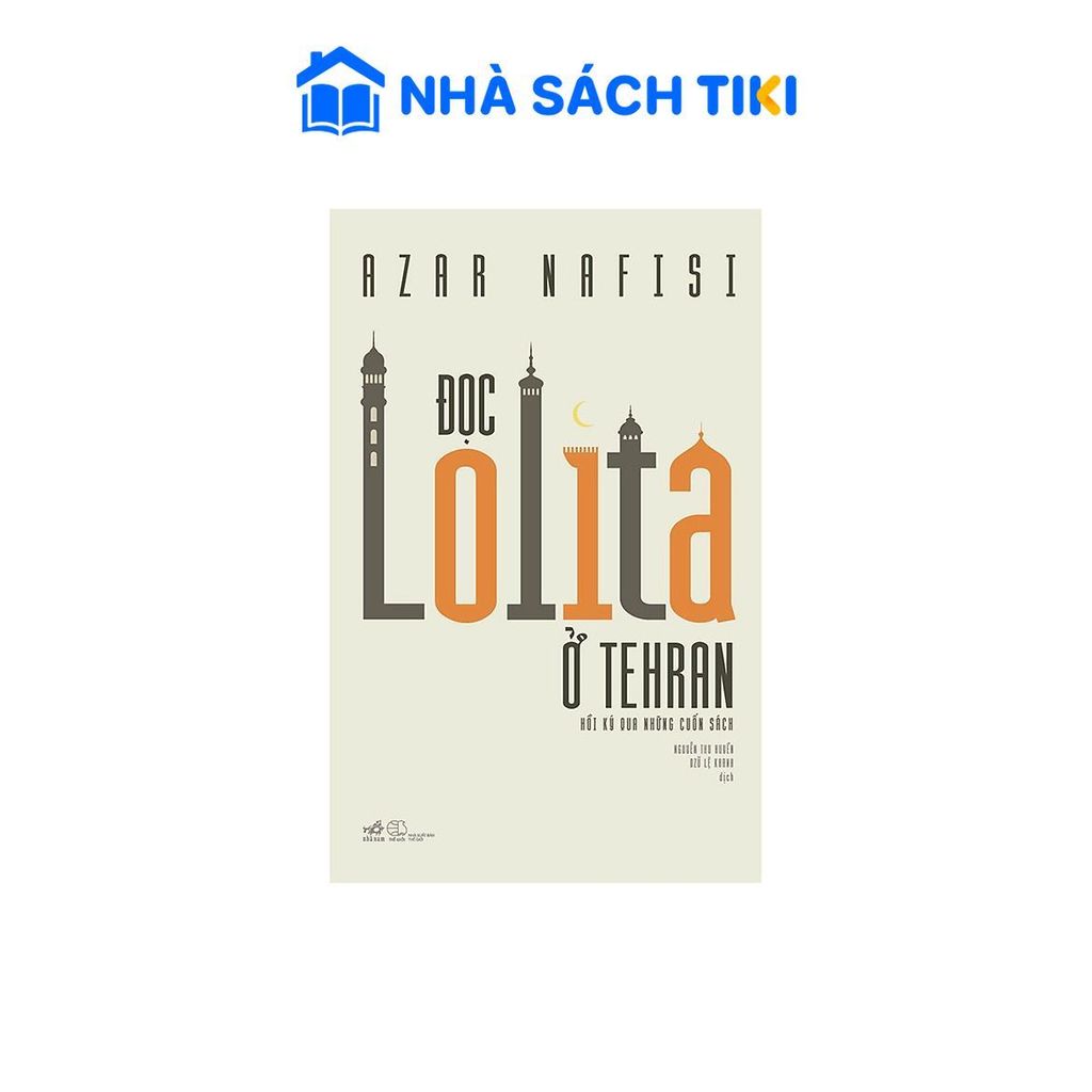 Sách Đọc Lolita Ở Tehran - Nhã Nam