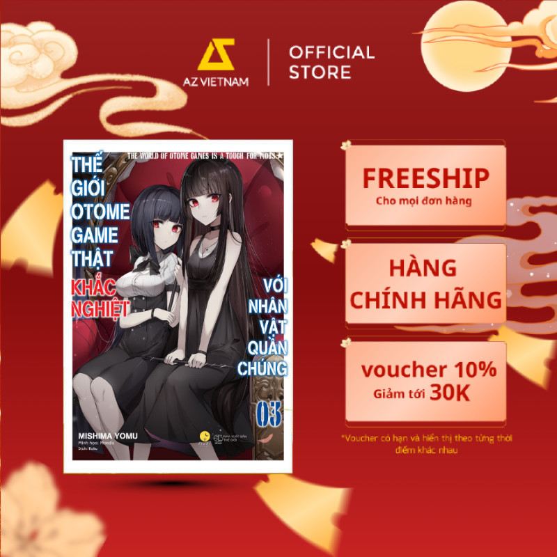 Sách - Thế Giới Otome Game Thật Khắc Nghiệt Với Nhân Vật Quần Chúng (Tập 3)