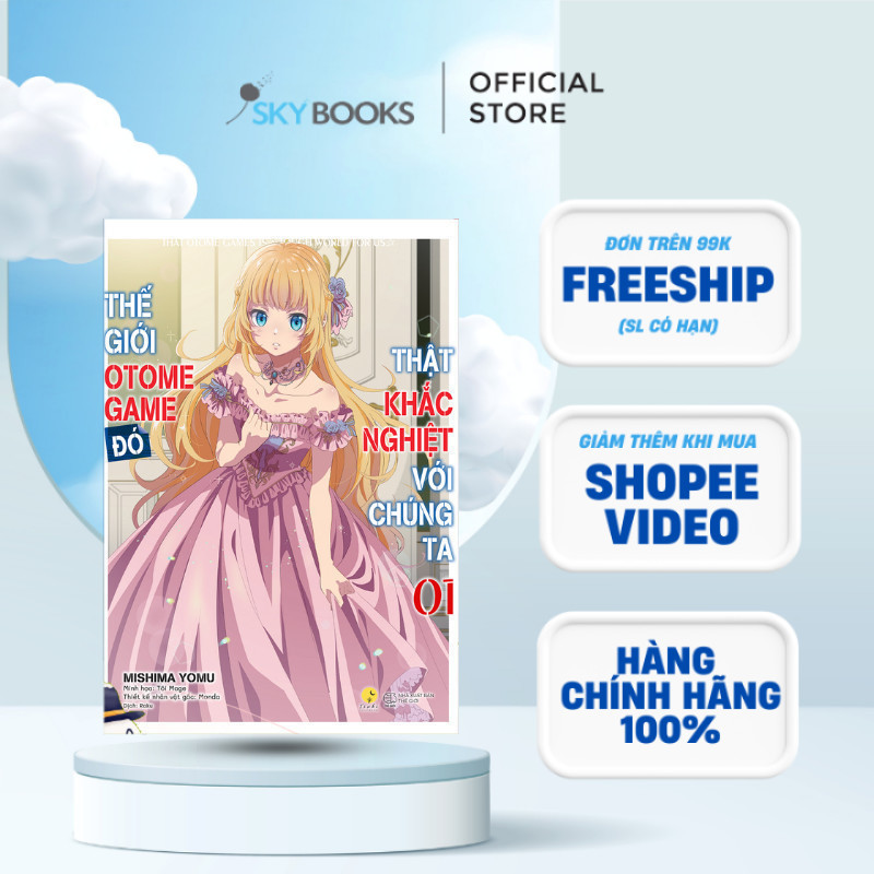 Sách - Thế Giới Otome Game Đó Thật Khắc Nghiệt Với Chúng Ta