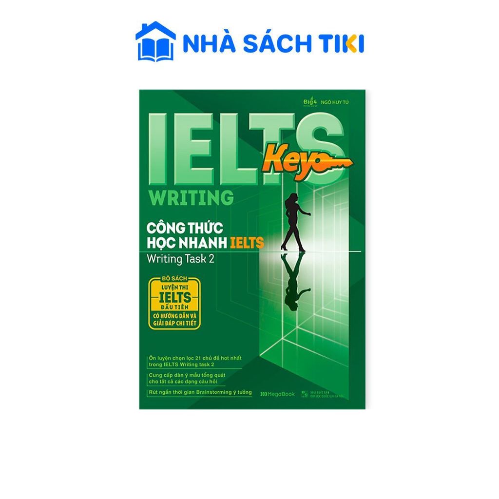 Sách IELTS Key Writing - Công Thức Học Nhanh IELTS - Writing Task 2 - Megabook