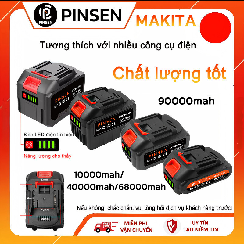 Pin PINSEN Makita 33-60mm 10000-90000mAh Lithium LED báo pin | CE ROHS | giá sốc hôm nay