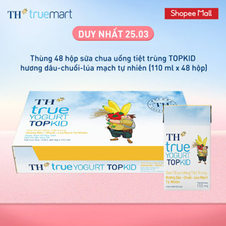 [LIVESTREAM] Thùng sữa chua uống tiệt trùng TH TOPKID hương dâu-chuối-lúa mạch tự nhiên 110ml x 48 hộp