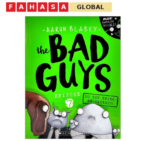 Sách ngoại văn: The Bad Guys - Episode 7: Do You Think He-Saurus?