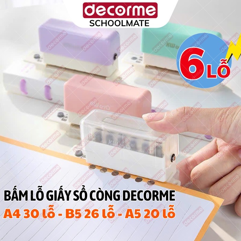 Bấm Lỗ Giấy Sổ Còng 6 Lỗ DecorMe Có Trợ Lực, Đục Lỗ A4 30 Lỗ B5 26 Lỗ A5 20 Lỗ