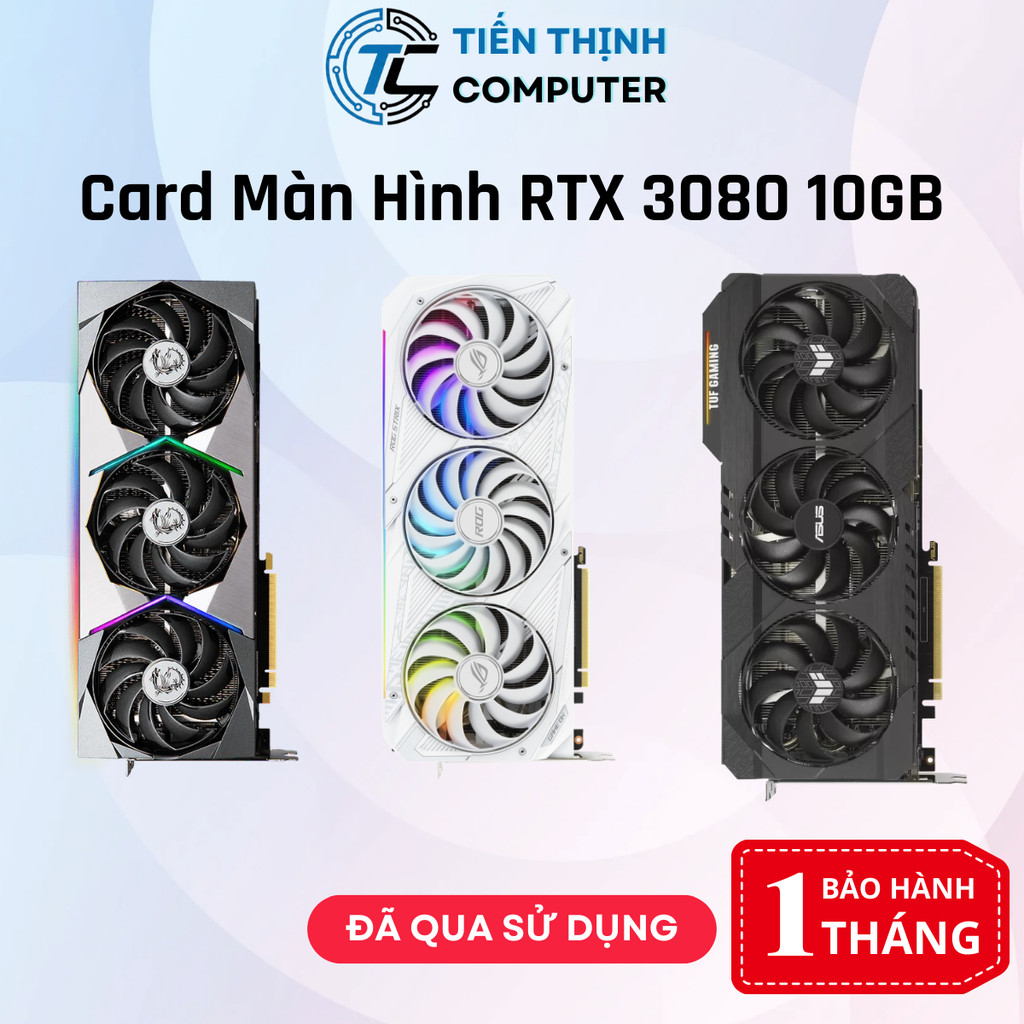 Card màn hình RTX 3080 10GB GDDR6X MSI SUPRIM X, ASUS ROG STRIX, ASUS TUF GAMING, COLORFUL ULTRA W