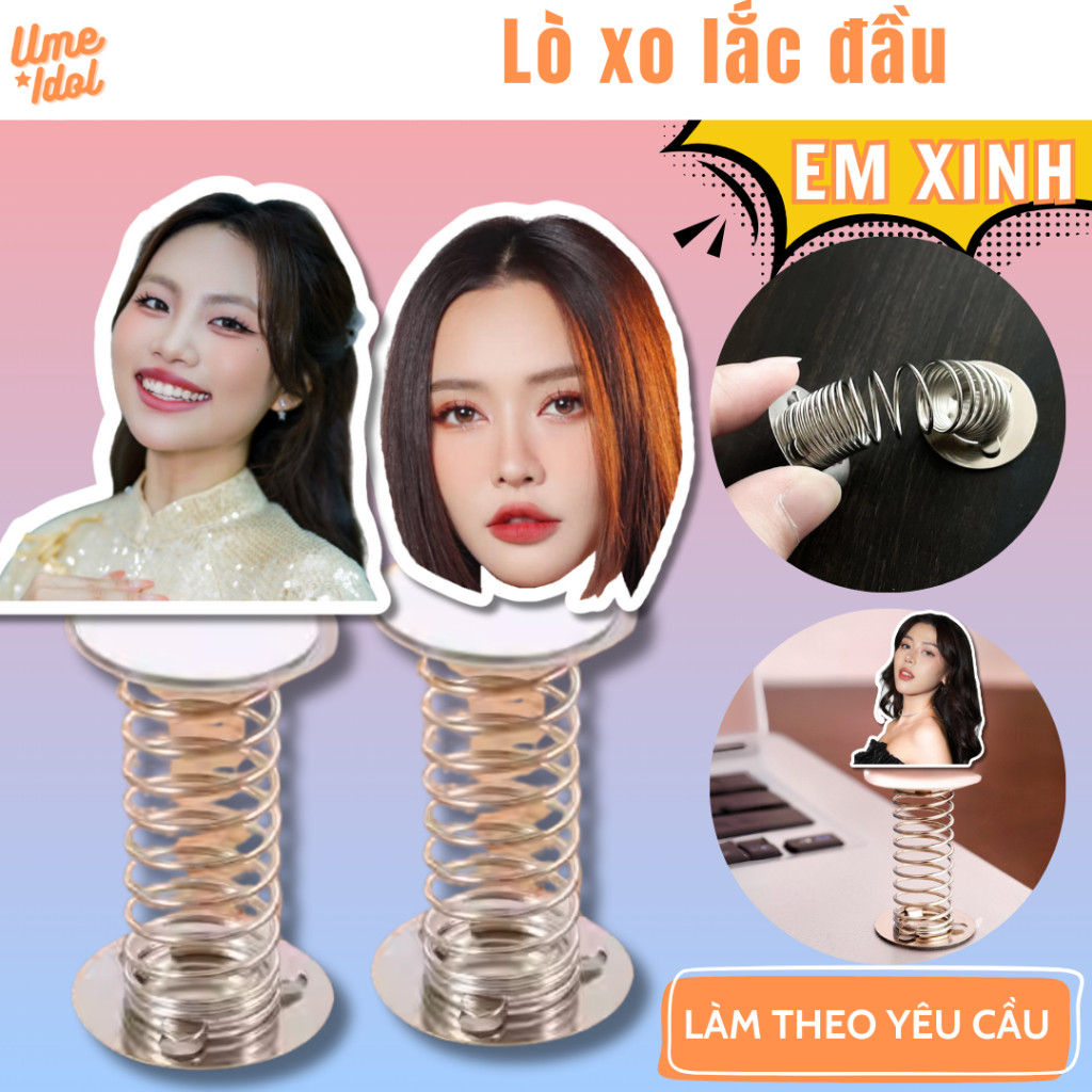 Lò xo lắc lư vô tri in theo yêu cầu, mẫu có sẵn Lyhan, Chi Xê, Vũ Thảo My, Ánh Sáng AZA, Han Sara, 5