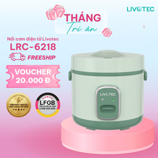 Nồi cơm điện Livotec LRC-6218,Mâm nhiệt lớn gấp 1.5 lần, chống dính, bền đẹp, an toàn sức khỏe