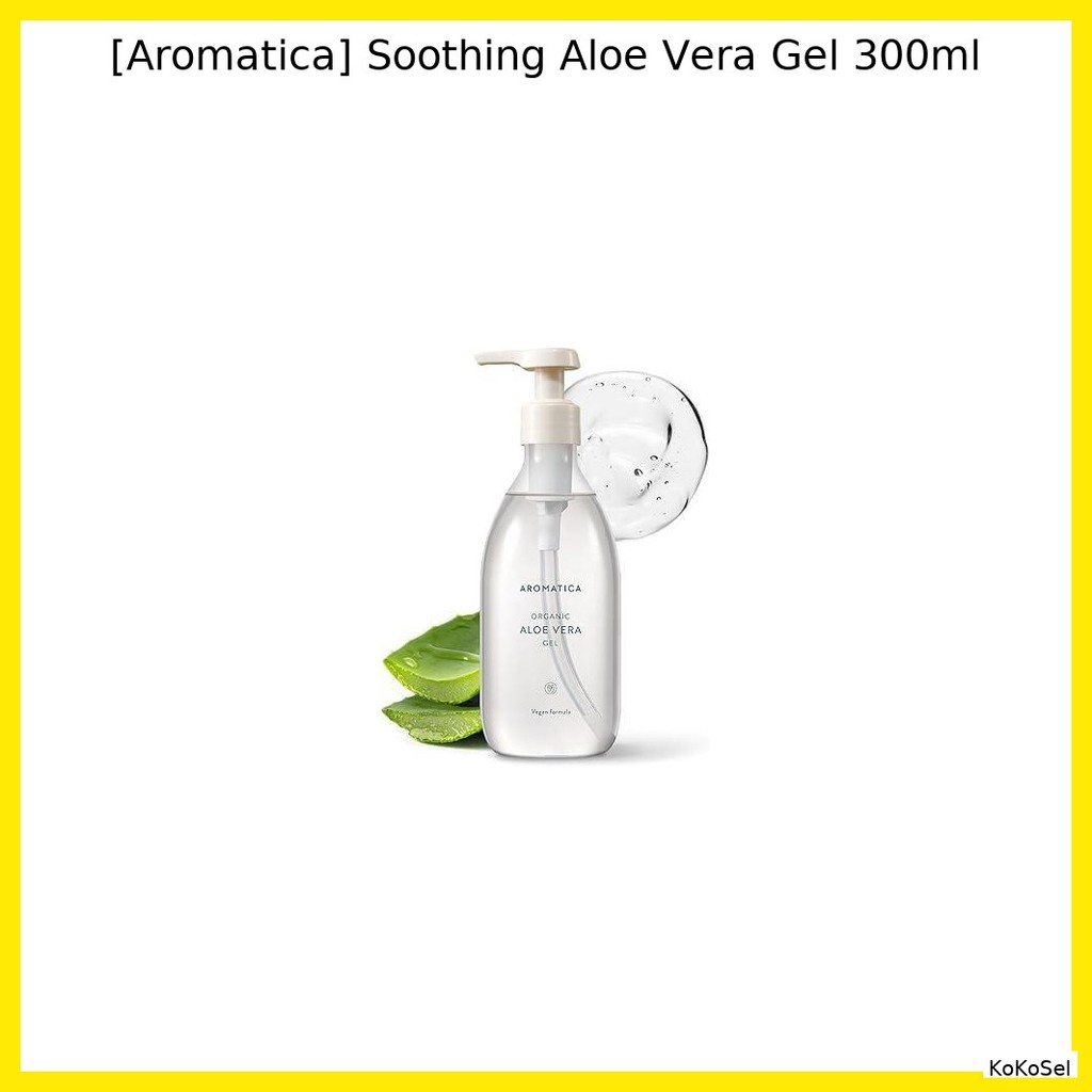 [Aromatica] Gel lô hội làm dịu 300ml / Gel lô hội Hàn Quốc / Giảm da / Chính hãng 100% của KoKoSel