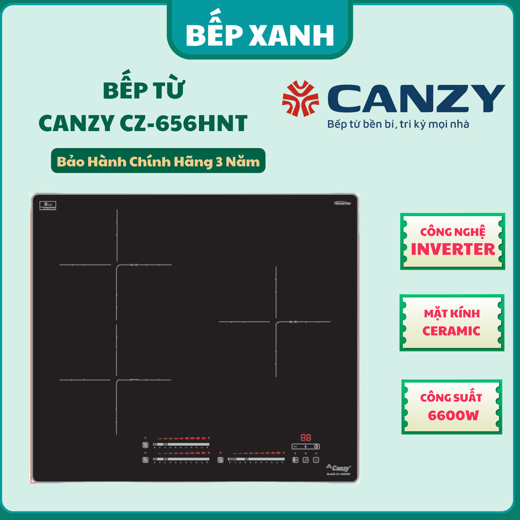 Bếp ba từ Canzy CZ 656HNT. bếp ba từ âm bàn thế hệ mới. bếp điện từ chính hãng bảo hành 3 năm