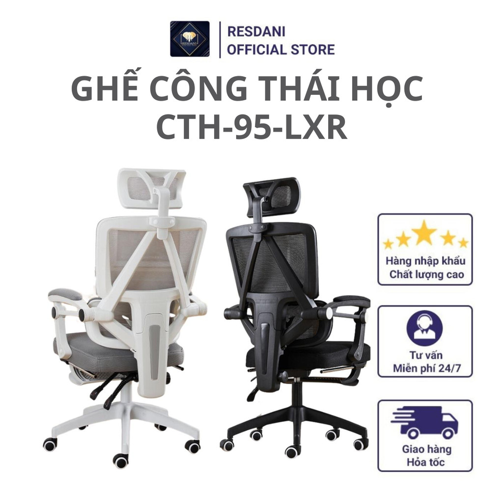Ghế Công Thái Học CTH-95-LXR RESDANI ,Hỗ Trợ Cột Sống Nâng Hạ ,Tiện ích Ngả Lưng Lên Đến 125 Độ Gác 