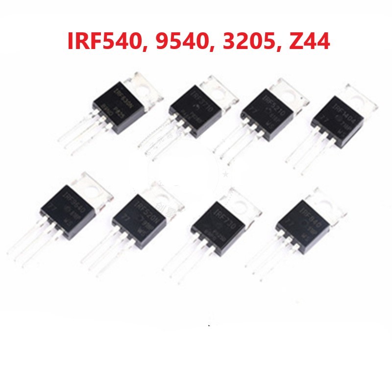 Mosfet IRF540 IRF9540 IRF3205 IRFZ44 Hàng Mới