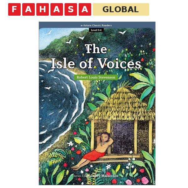 Sách ngoại văn: e-future Classic Readers Level 9 - Book 4: The Isle Of Voices