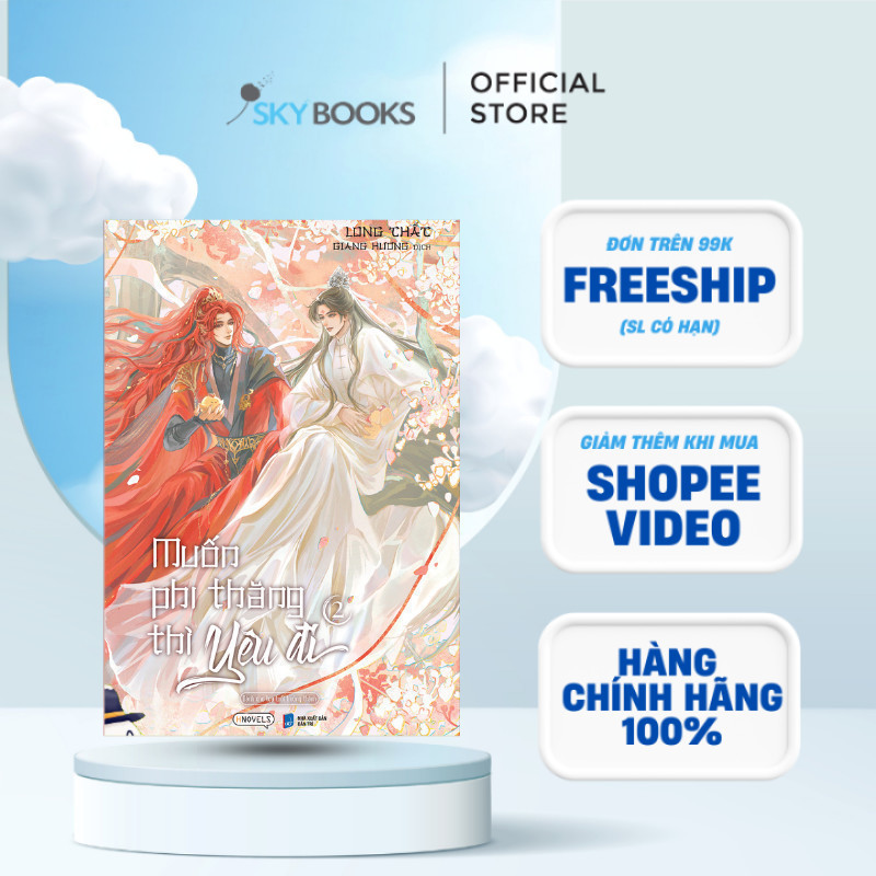 Sách - Muốn Phi Thăng Thì Yêu Đi (Tập 2)