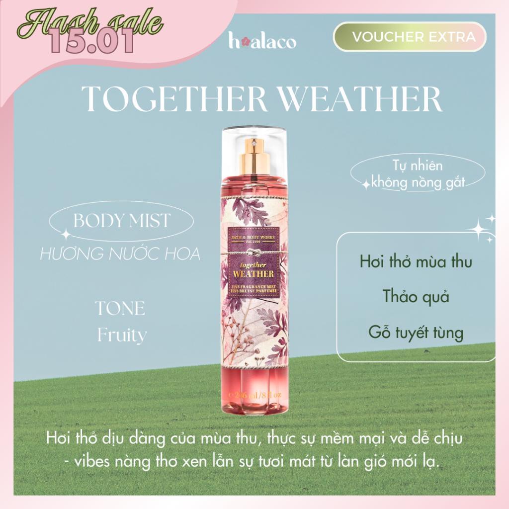 XỊT THƠM TOÀN THÂN TOGETHER WEATHER - Body mist Bath & Body Works