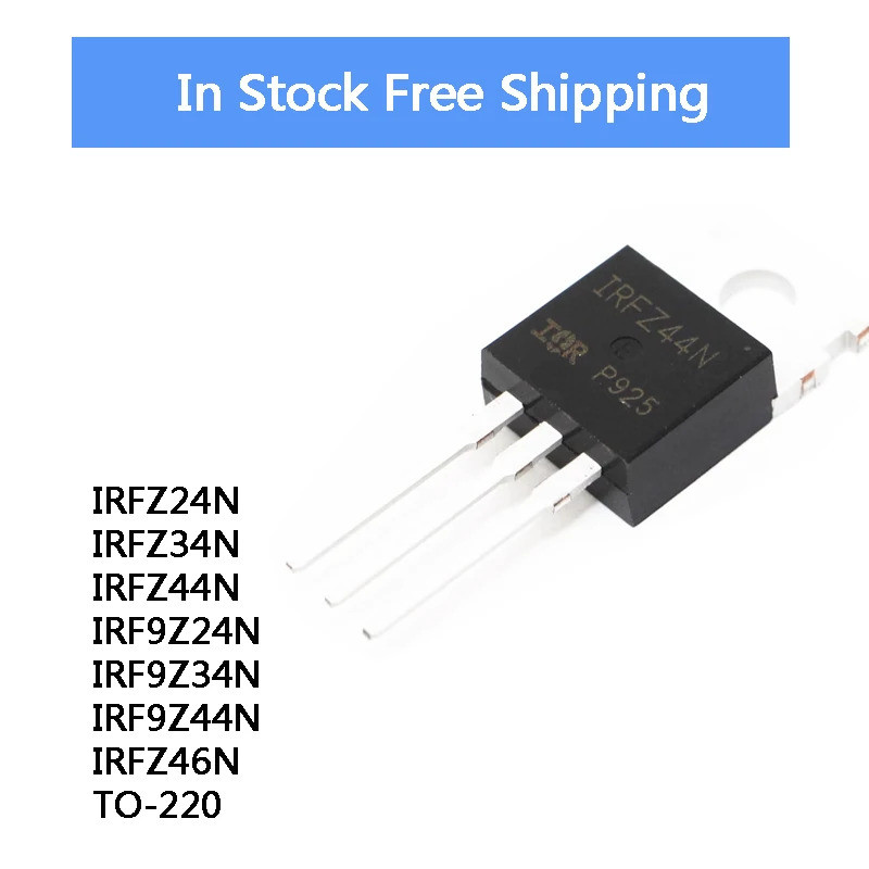 5 Chiếc IRFZ24N IRFZ34N IRFZ44N IRF9Z24N IRF9Z34N IRF9Z44N IRFZ46N TO-220 Hiệu Ứng Trường Transistor