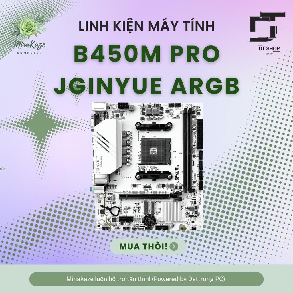 Mainboard AMD JGINYUE B450M Pro | Socket AM4, m-ATX, 2 Khe RAM DDR4 - Bảo Hành 36 Tháng