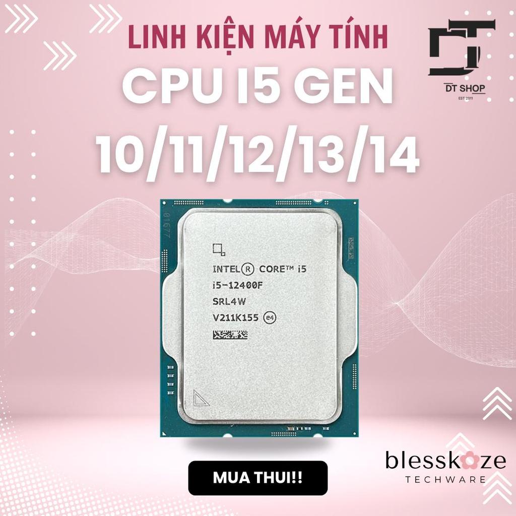 CPU Intel Core i5 i3 10400F/11400F/12400F/12100F/13400F/14400F Tray New Không Fan Có Bảo Hành