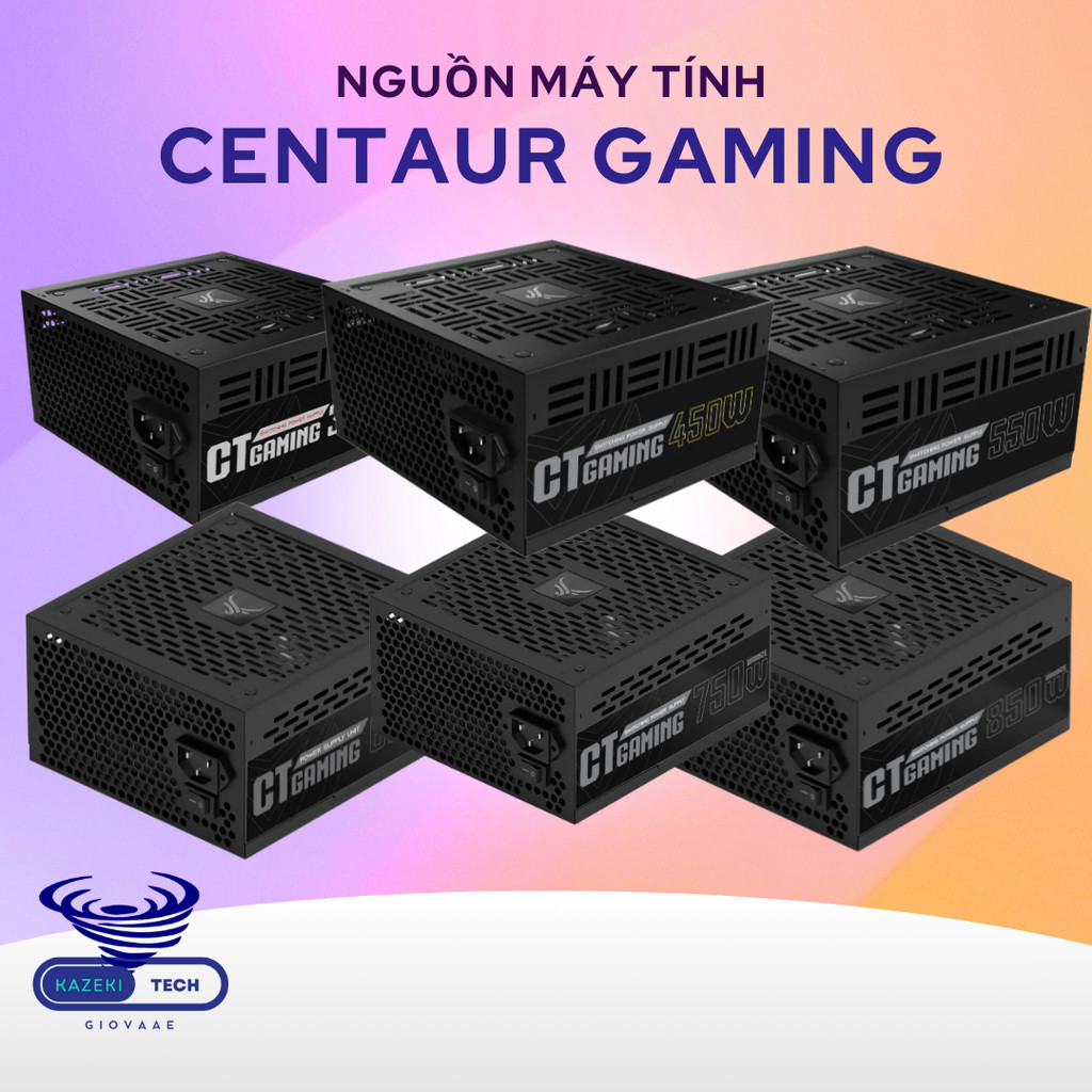 Nguồn PSU Centaur Gaming 550W / 650W / 750W / 850W – Công Suất Thực, 80 Plus, Nguồn Máy Tính Gaming 