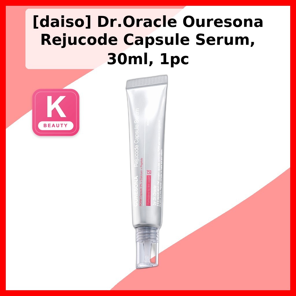 [daiso] Dr.Oracle Ouresona Rejucode Capsule Serum, 30ml, 1pc / Serum Hàn Quốc / Chăm sóc da mục tiêu