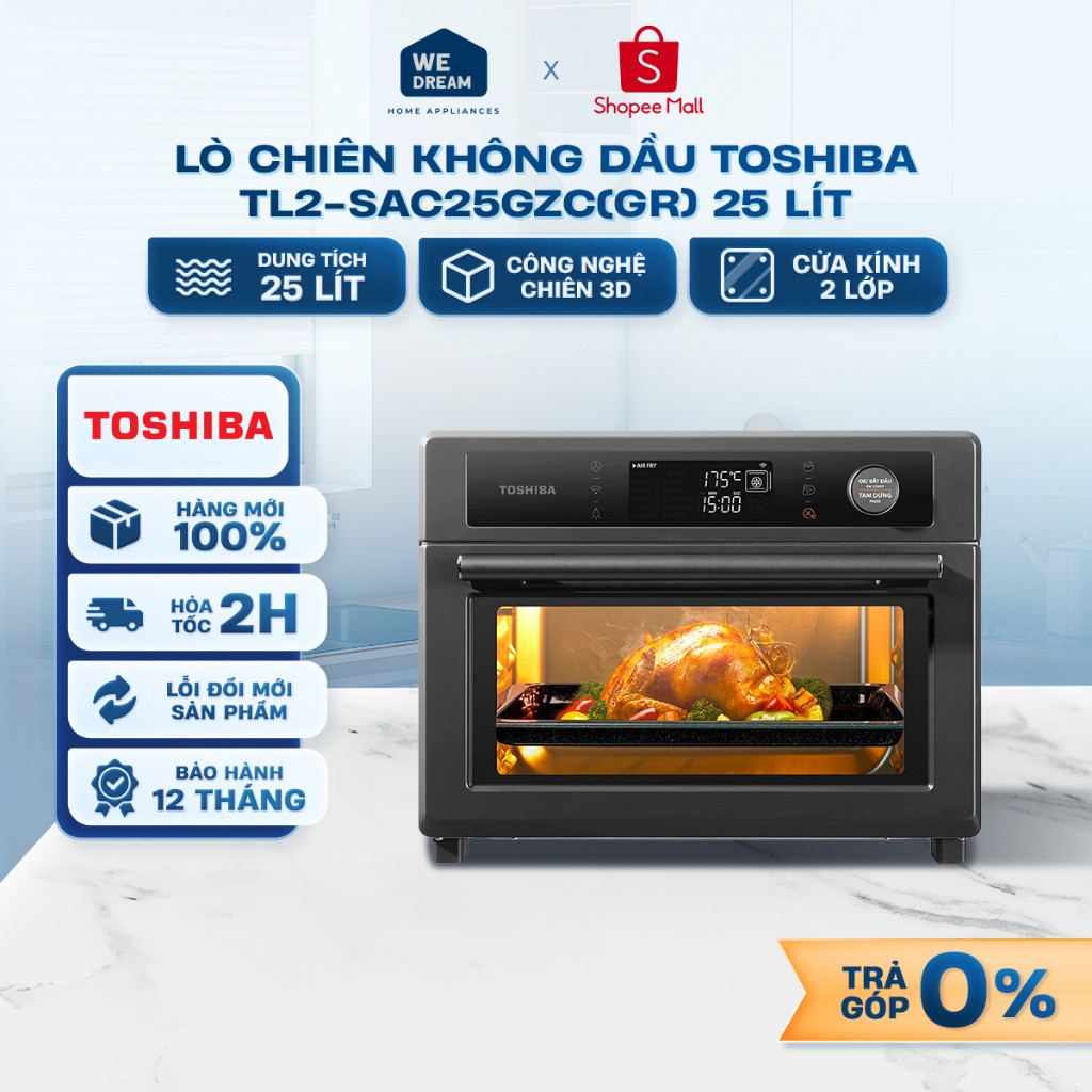 TL2-SAC25GZC(GR) - Lò Chiên Không Dầu Toshiba 25 lít TL2-SAC25GZC(GR) Công Nghệ Chiên 3D - Chính Hãng, Hàng Mới